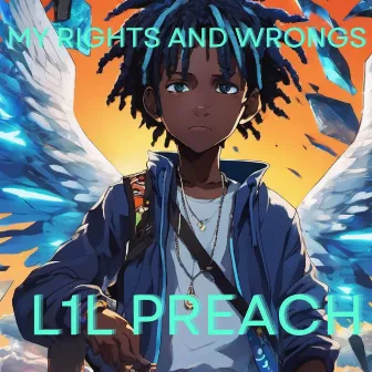 My Rights and Wrongs by l1l preach