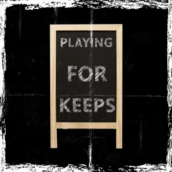 Playing For Keeps by Kaazoe Mawntana