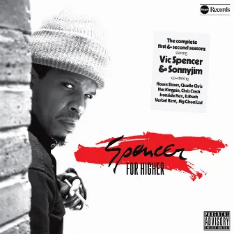 Spencer for Higher by Vic Spencer