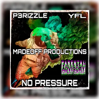 No Pressure by THRIZZLE SNOW