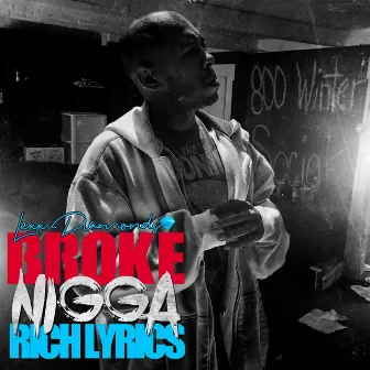 Broke Nigga Rich Lyrics by Lexx Diamonds