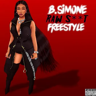 Raw Shit Freestyle by B. Simone