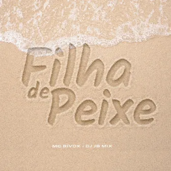 Filha de Peixe by Mc Bivox