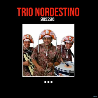 Sucessos by Trio Nordestino