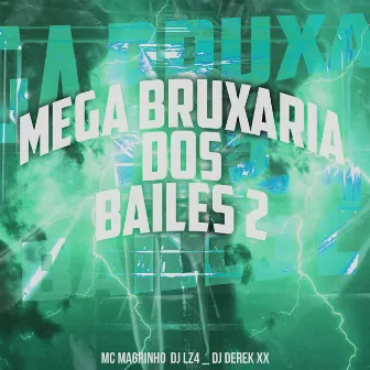 Mega Bruxaria dos Bailes 2 by DJ LZ4