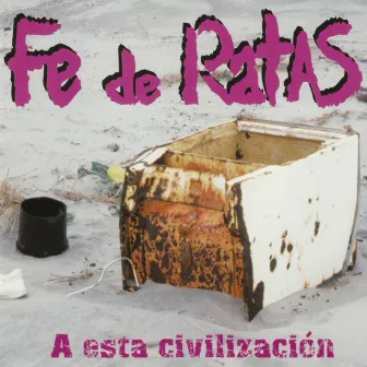 A Esta Civilización by Fe de Ratas