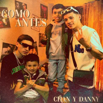 Como Antes by Chan y Danny