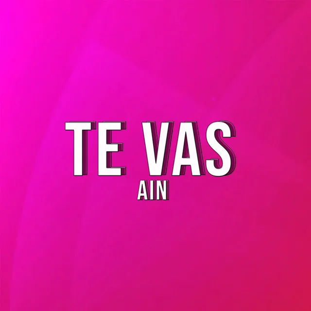 Te Vas