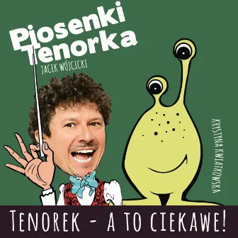 Tenorek - a to ciekawe! by Krystyna Kwiatkowska