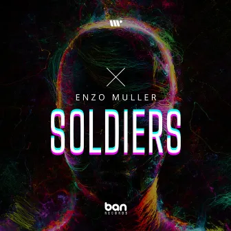 Soldiers by Enzo Muller