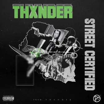 STREET CERTIFIED by THXNDER