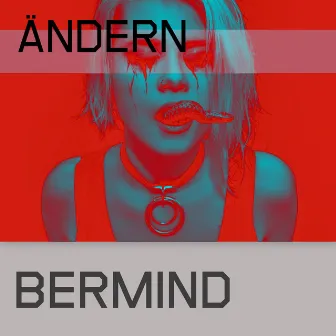 Ändern by Bermind