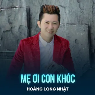 Mẹ Ơi Con Khóc by Hoàng Long Nhật