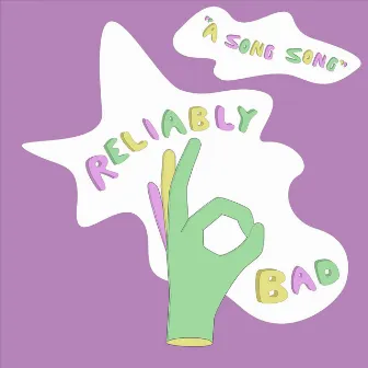 A Song Song by Reliably Bad