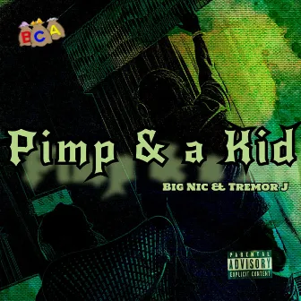 Pimp & A Kid by Tremor J