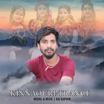 Kinnaouri Trance by Raj Kapoor