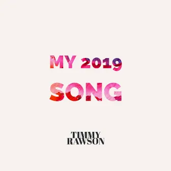 My 2019 Song by Roosevelt Wooden