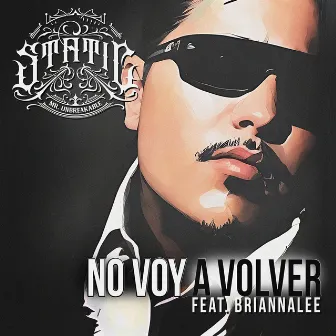 No Voy A Volver by Static Mr. Unbreakable