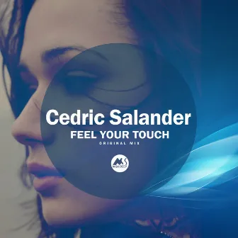 Feel Your Touch by Cedric Salander