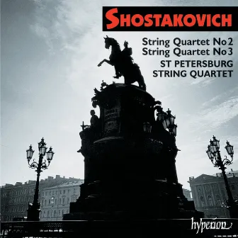 Shostakovich: String Quartets Nos. 2 & 3 by St. Petersburg String Quartet