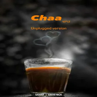 Chaa (Unplugged Version) by Simar Nick