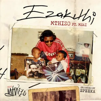 Ezakithi by Mthizo