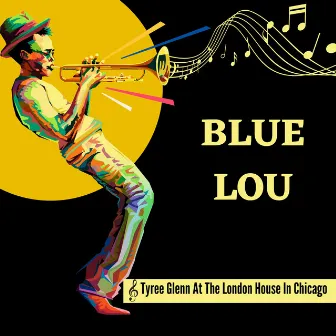 Blue Lou by Tyree Glenn