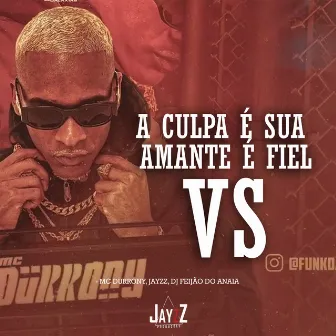 A Culpa É Sua Vs Amante É Fiel by Dj Feijão Do Anaia