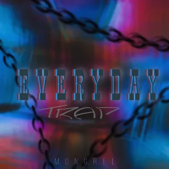 Everyday Trap by Mongrel