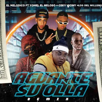 Aguante Su Olla (Remix) by El Melodico