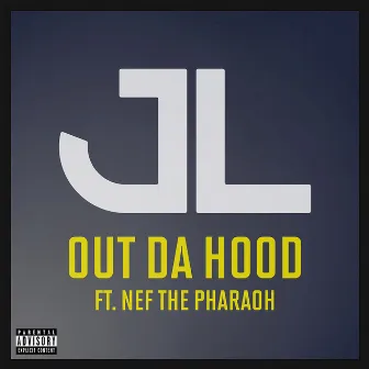 Out Da Hood by JL