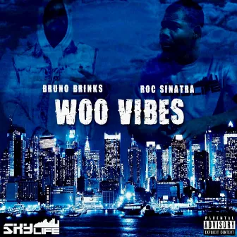 Woo Vibes by Roc Sinatra