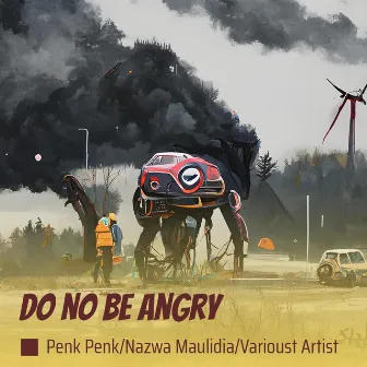 Do no Be Angry by penk penk