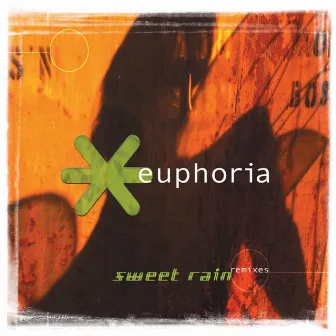 Sweet Rain (Remixes) - EP by Euphoria