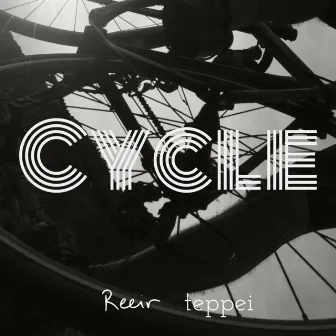 CYCLE by TEPPEI