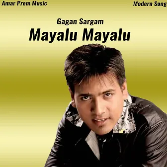 Mayalu Mayalu by Gagan Sargam