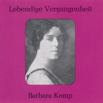 Lebendige Vergangenheit - Barbara Kemp by Barbara Kemp