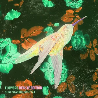 Flowers (Deluxe) by Surfistas Del Sistema