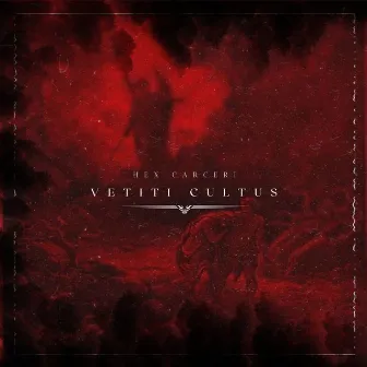 VETITI CULTUS by HEX CARCERI