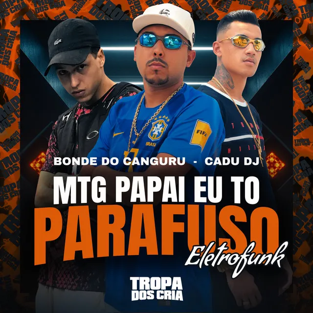 Mtg Papai Eu To Parafuso (Eletrofunk)