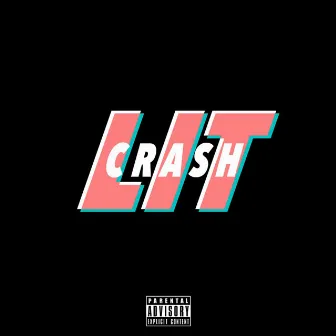 LIT (Lame Is Tight) by Crash