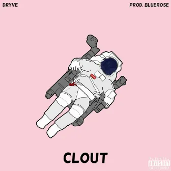 Clout by Dryve