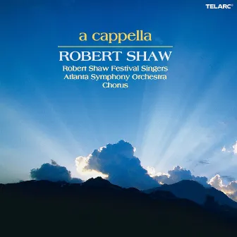 A cappella by Robert Shaw Festival Singers