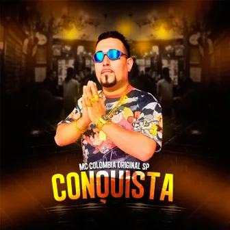 Conquista by MC Colombia Original SP