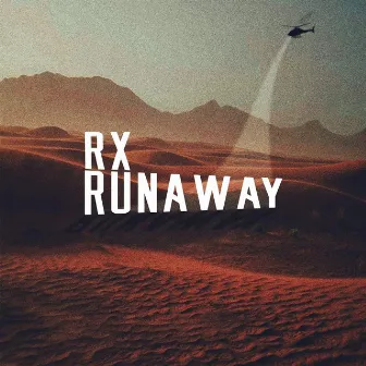 Runaway by RX