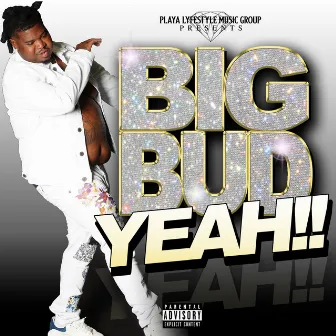 Yeah by Big Bud