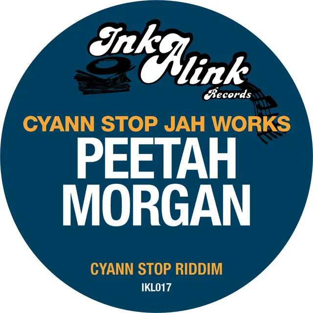 Cyann Stop Jah Works (Cyann Stop Riddim)