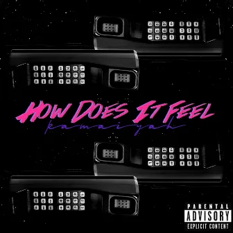 How Does It Feel by Kamaiyah