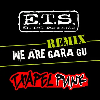 We Are Gara Gu by En Tol Sarmiento