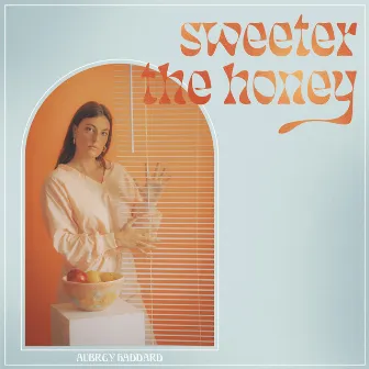 Sweeter the Honey by Aubrey Haddard